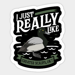 I just really like Greater Scaups Sticker